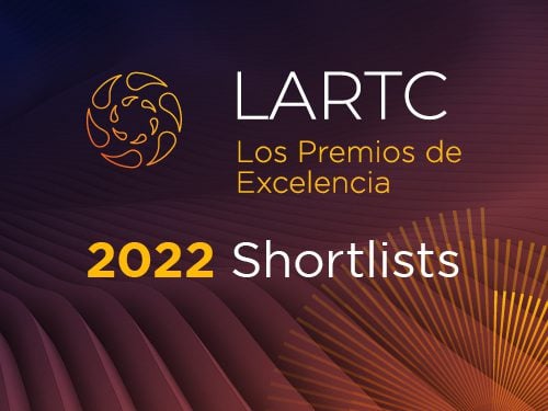LARTC Los Premios de Excelencia | Awards Shortlists 2022