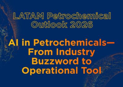 LATAM Petrochemical Outlook 2026: AI in Petrochemicals—From Industry Buzzword to Operational Tool